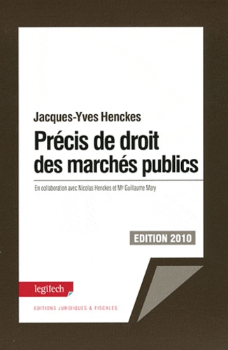 Jacques-Yves Henckes - Le précis de droit des marchés publics.
