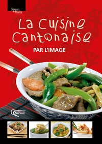 Jacques Zhou et Suzie Lan - La cuisine chinoise par l'image.