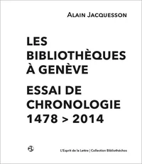 Les bibliothèques à Genève | Essai de chronologie | 1478 > 2013