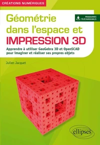 Géométrie dans l'espace et impression 3D