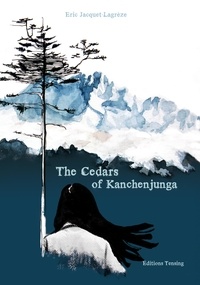 Jacquet-lagreze Eric - The cedars og Kanchenjunga.
