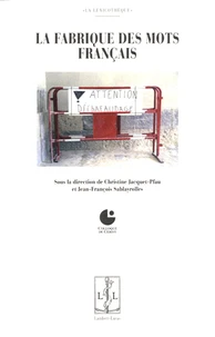 La fabrique des mots français