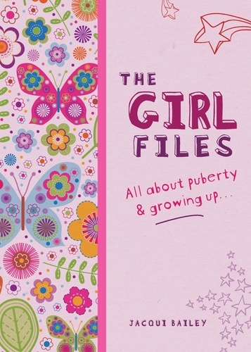The Girl Files. All About Puberty &amp; Growing Up