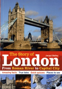 Jacqui Bailey - The story of London - From Roman River to Capital City.