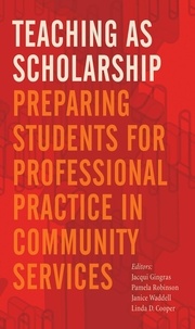 Jacqui Gingras et Pamela Robinson - Teaching as Scholarship - Preparing Students for Professional Practice in Community Services.