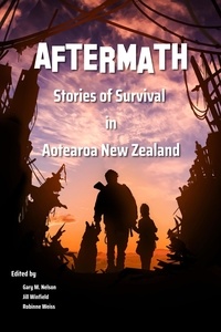  Jacqui Greaves et  Gary M. Nelson - Aftermath: Stories of Survival in Aotearoa New Zealand.