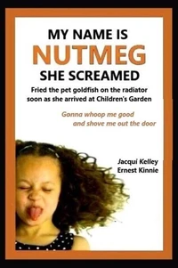 My Name Is Nutmeg She Screamed