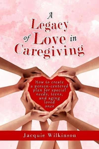 A Legacy of Love in Caregiving
