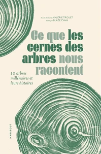 Ce que les cernes des arbres nous racontent