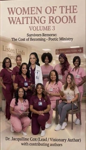 Women of the Waiting Room Vol 3 Survivors Remorse The Cost of Becoming Poetic Ministry
