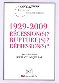1929-2009 : récession(s) ? rupture(s) ? dépression(s) ?