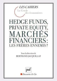 Hedge funds, private equity, marchés financiers : les frères ennemis ?