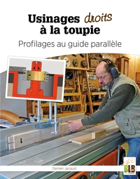 Usinages droits à la toupie