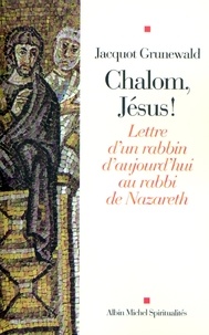Jacquot Grunewald - Chalom, Jésus !.