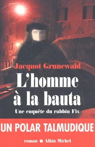 L'Homme A La Bauta. Une Enquete Du Rabbin Fix