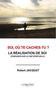 Soi, où te caches tu ? La réalisation de soi