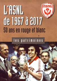 L'ASNL de 1967 à 2017
