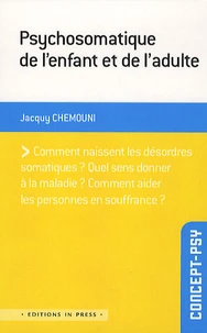 Psychosomatique de l'enfant et de l'adulte