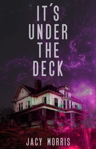 It's Under the Deck