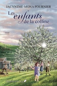 Jacynthe-mo Fournier - Les enfants de la colinne.