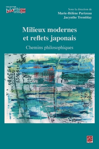 Jacynthe Tremblay et Marie-Hélène Parizeau - Milieux modernes et reflets japonais.