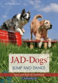 JAD-Dogs - Jump and Dance - Sport und Spaß für Jederhund.