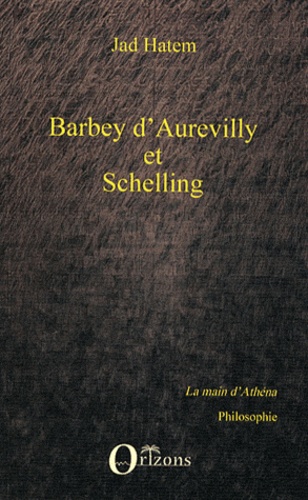 Jad Hatem - Barbey d'Aurevilly et Schelling.