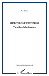 Jad Hatem - Charité de l'infinitesimal - Variations Leibniziennes.