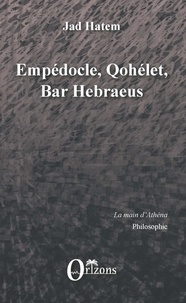 Jad Hatem - Empédocle, Qohélet, Bar Hebraeus.