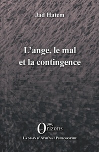 Jad Hatem - L'ange, le mal et la contingence.