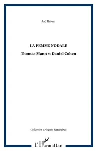 La femme nodale : Thomas Mann et Daniel Cohen