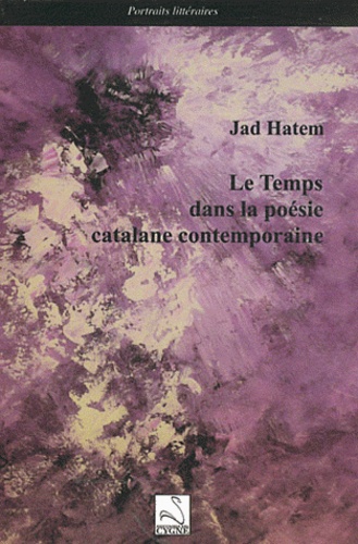 Jad Hatem - Le temps dans la poésie catalane Contemporaine.