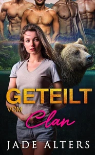 Geteilt vom Clan: Eine Reverse-Harem-Romance