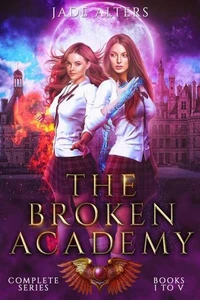 The Broken Academy Complete Series