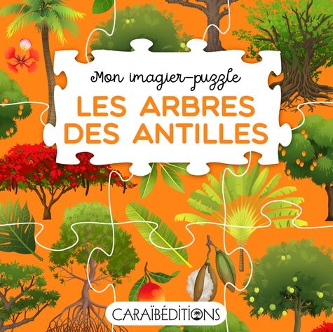 Jade Amory - Les arbres des Antilles.