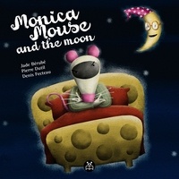 Jade Bérubé et Pierre Dutil - Monica Mouse and Friends  : Monica Mouse and the moon.