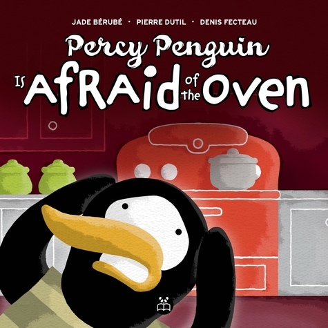 Jade Bérubé et Pierre Dutil - Monica Mouse and Friends  : Percy Penguin is afraid of the oven.