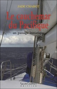 Jade Chabot - Le cauchemar du Pacifique - Un passage initiatique.