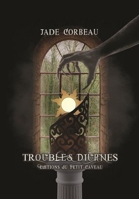 Jade Corbeau - Troubles diurnes.