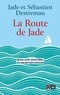 Jade Destremau et Sébastien Destremau - La route de Jade.
