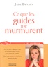 Jade Devaux - Ce que les guides me murmurent.