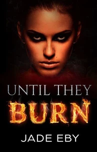 Until They Burn