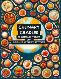  Jade Garcia - Culinary Cradles: A World Tour of Baby's First Bites - Baby food, #8.