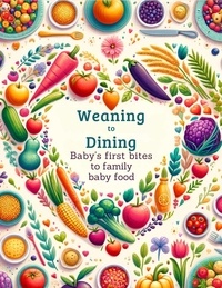  Jade Garcia - Weaning to Dining: Baby's First Bites to Family Meals - Baby food, #5.