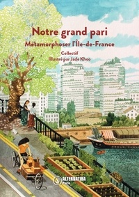Obtenir un eBook Notre grand pari  - Métamorphoser l'Ile-de-France in French iBook MOBI PDF par Jade Khoo