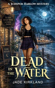 Dead In The Water: A Juniper Harlow Mystery