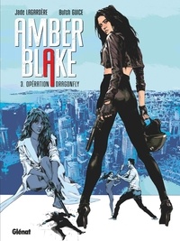 Jade Lagardère et Butch Guice - Amber Blake Tome 3 : Operation Dragonfly.