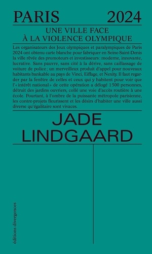 Jade Lindgaard - Paris 2024 - Une ville face à la violence olympique.