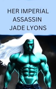  Jade Lyons - Her Imperial Assassin.