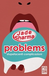 Jade Sharma et Raffaella Maisto - Problems: stupefacenti complicazioni.